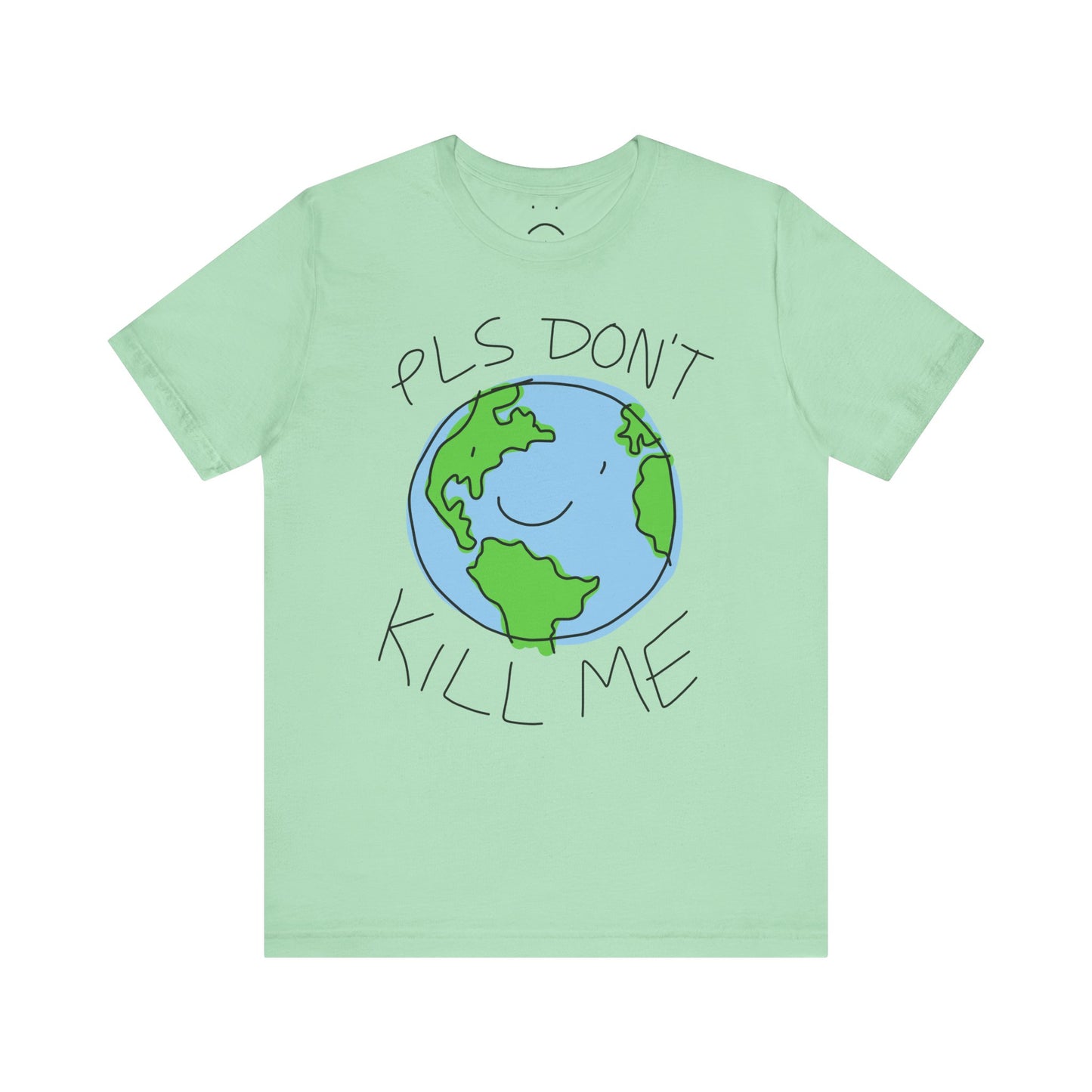 pls don't kill me tee