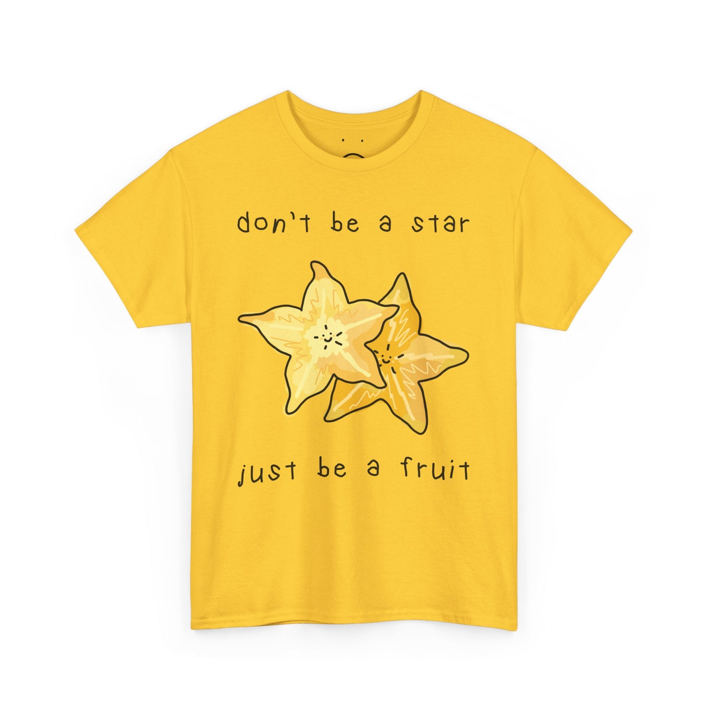 don't be a star, just be a fruit tee