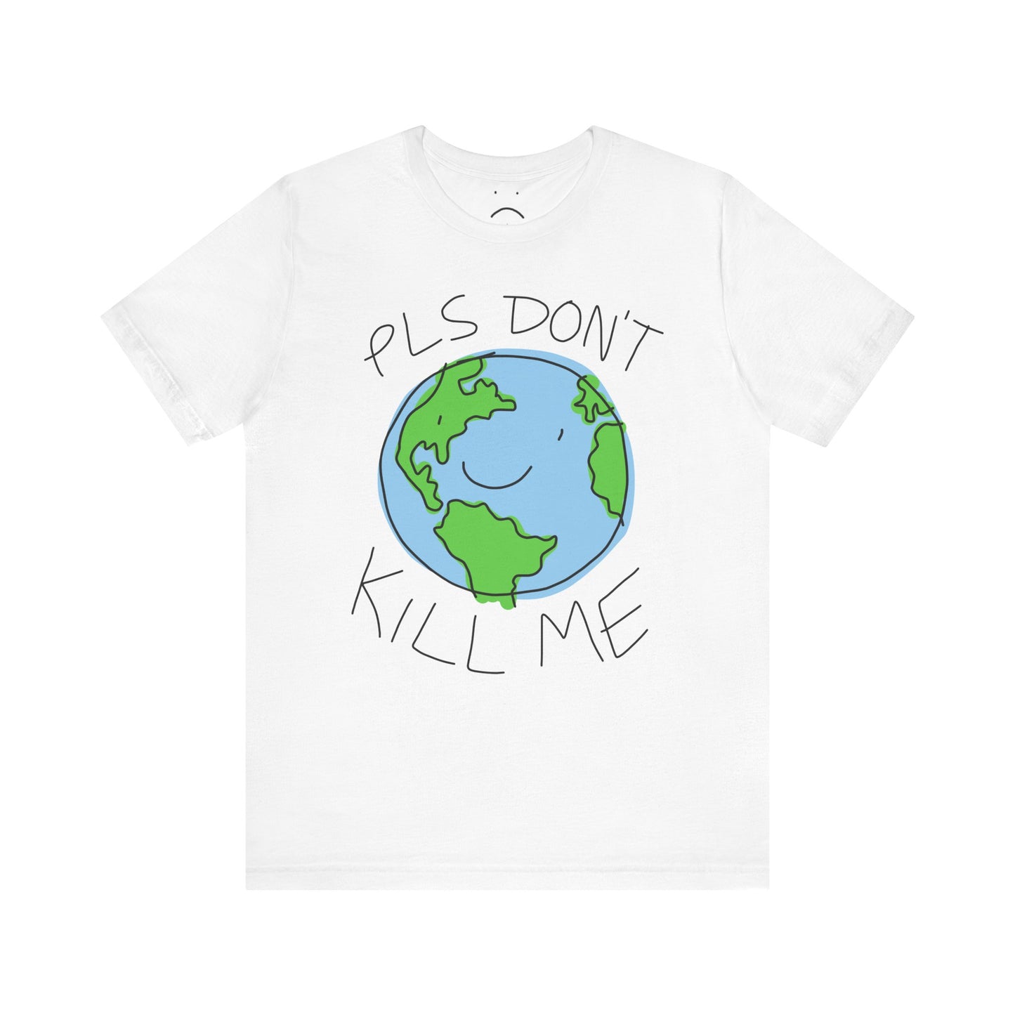 pls don't kill me tee