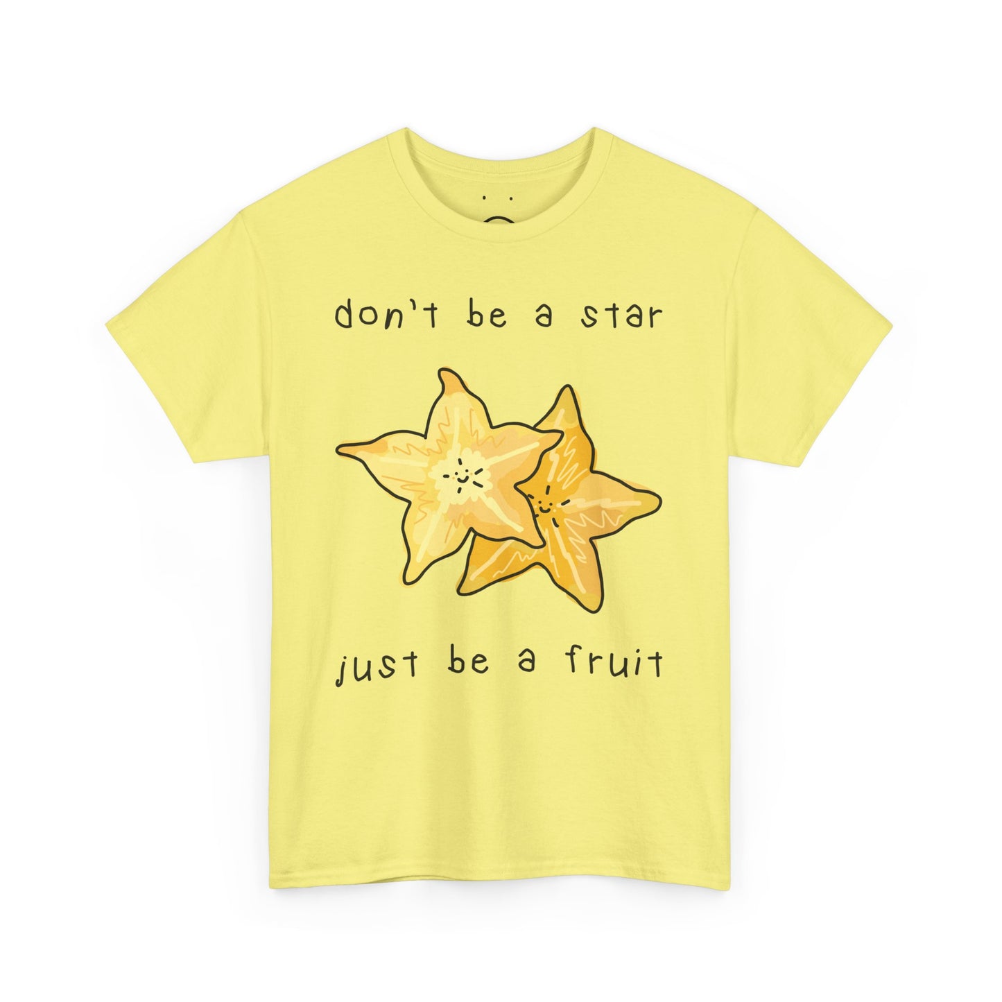 don't be a star, just be a fruit tee