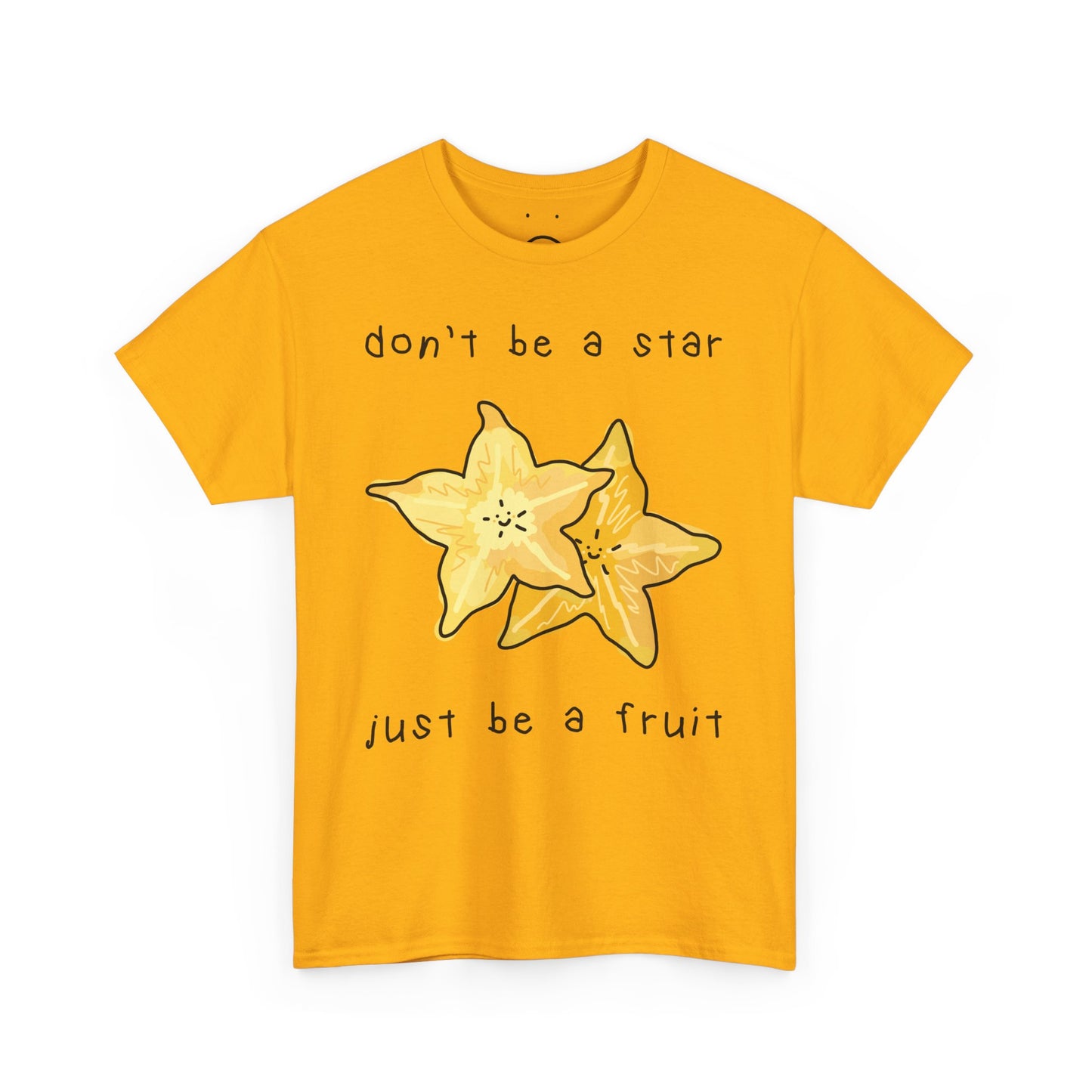 don't be a star, just be a fruit tee