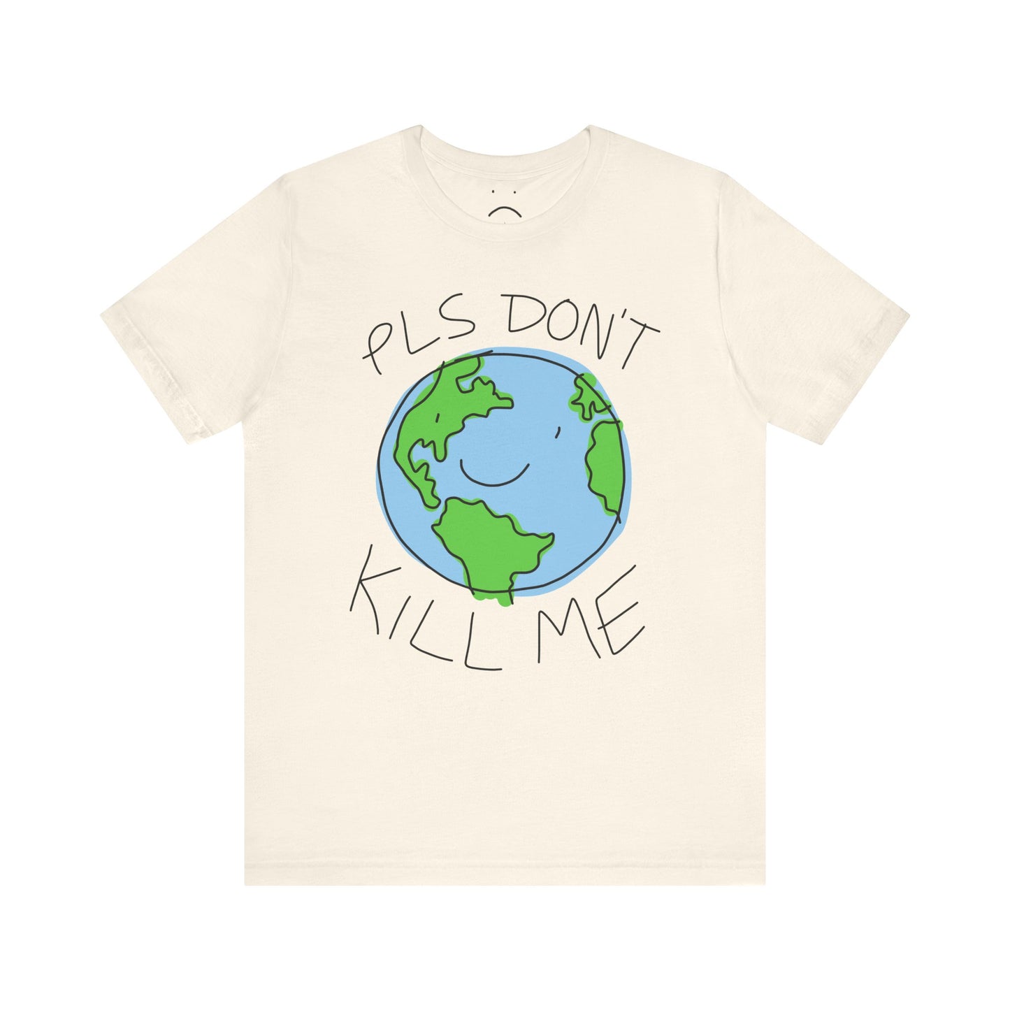 pls don't kill me tee
