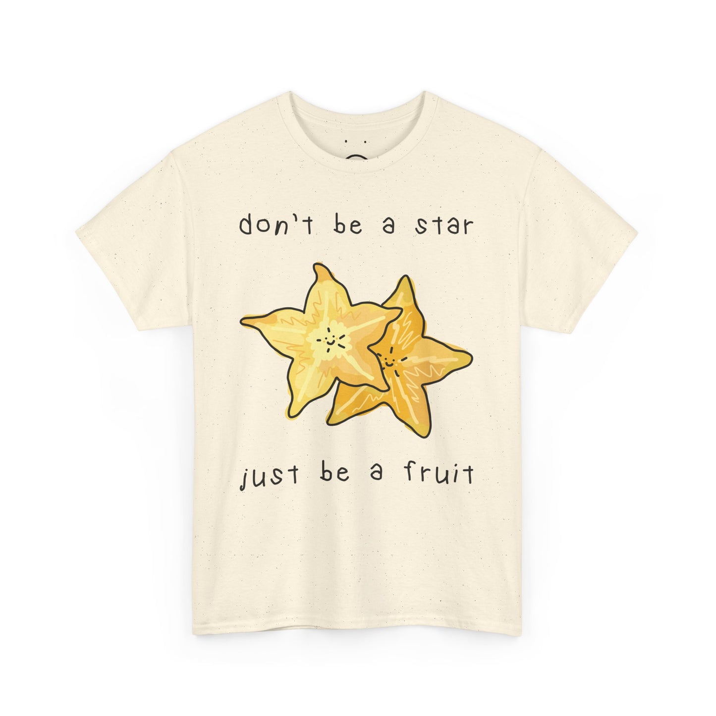 don't be a star, just be a fruit tee