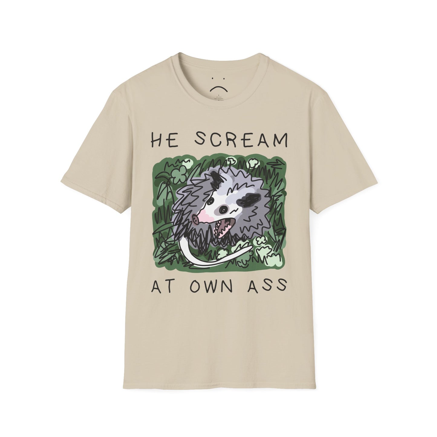 he scream at own ass tee