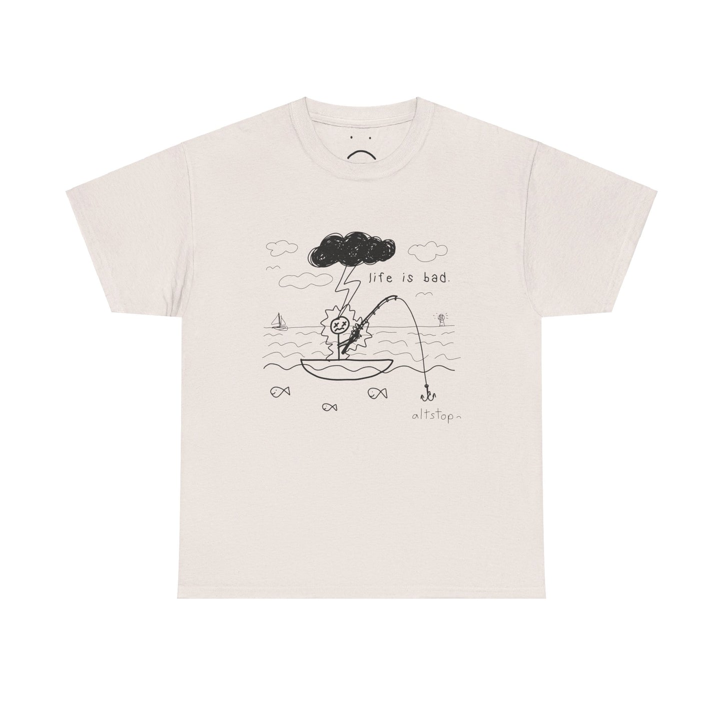 life is bad tee