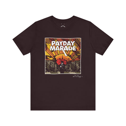 payday marade deluxe tee