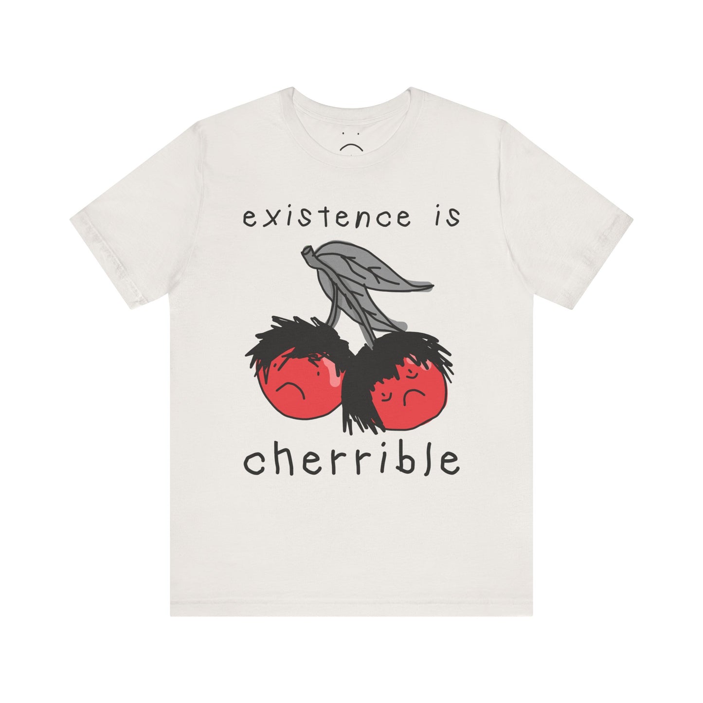 existence is cherrible tee #2