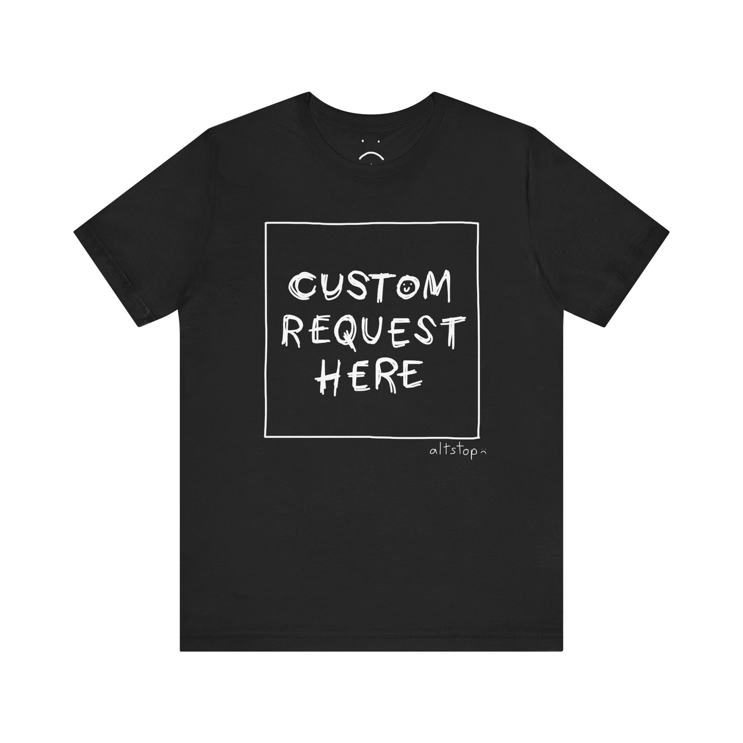 custom request tee :) – altstop