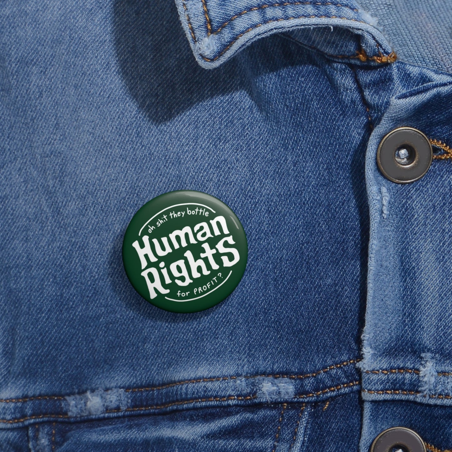 oh shit they bottle human rights pin