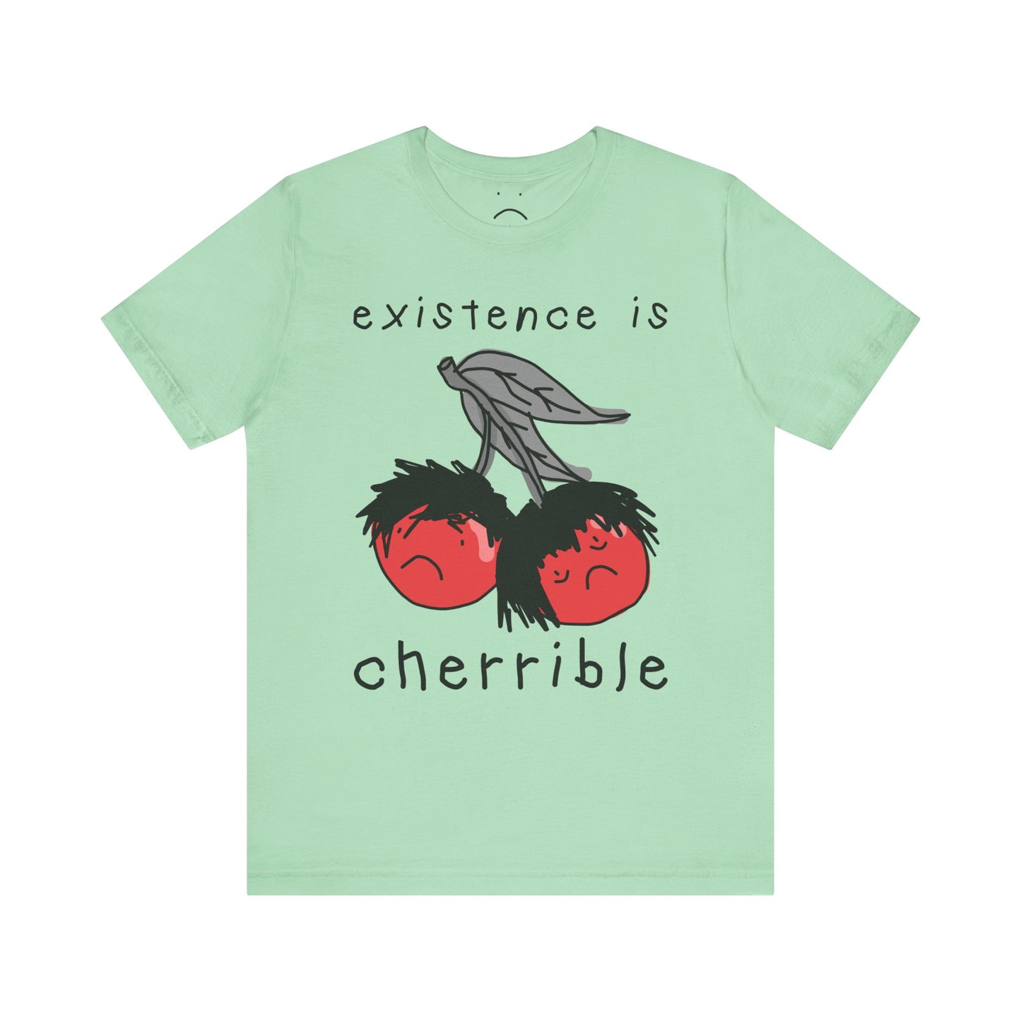 existence is cherrible tee #2