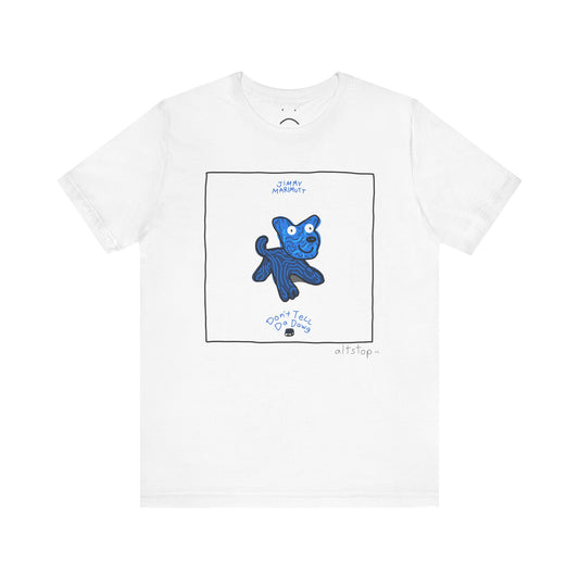 don't tell da dawg tee