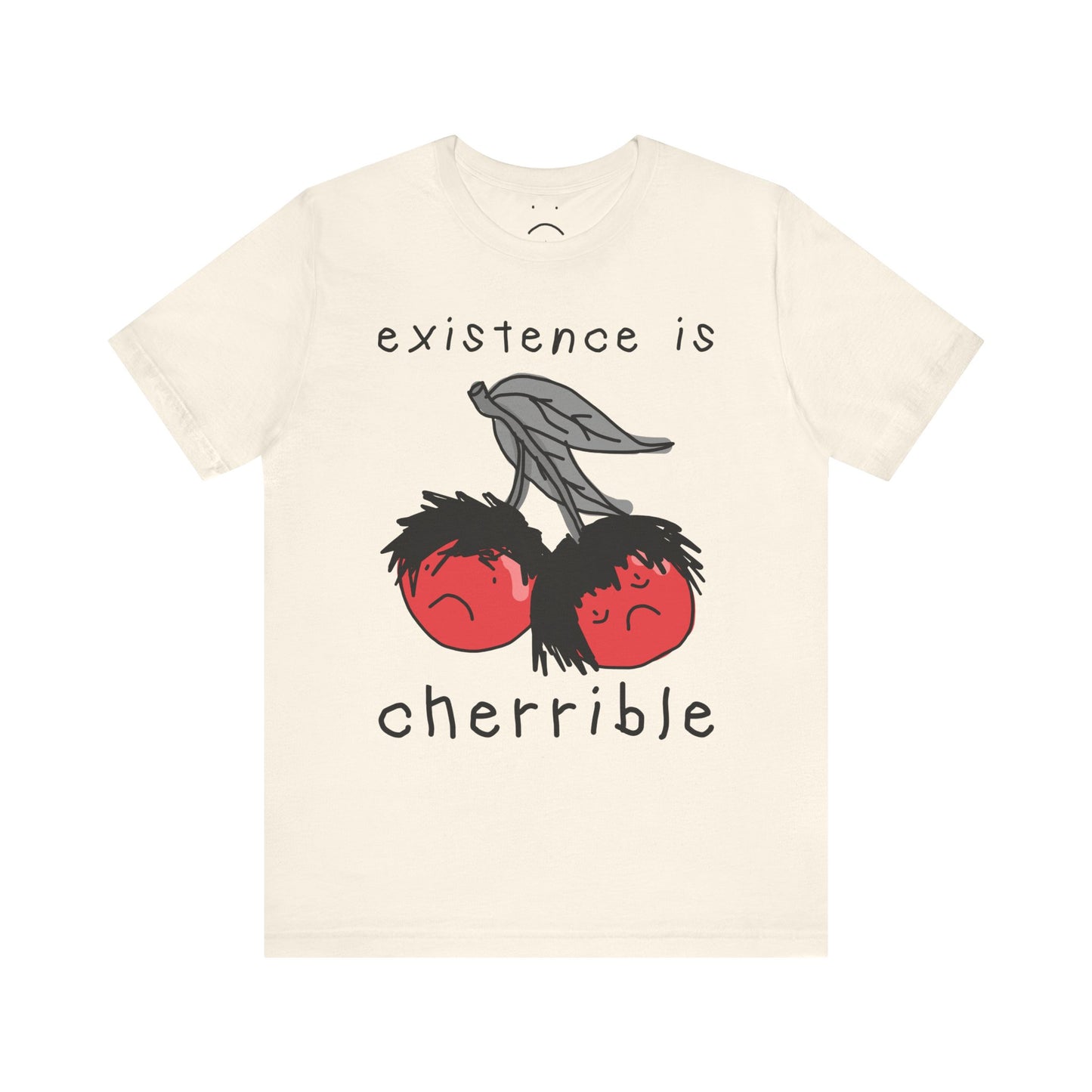 existence is cherrible tee #2