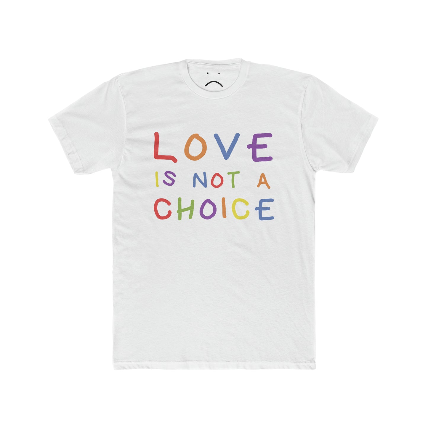 love is not a choice tee