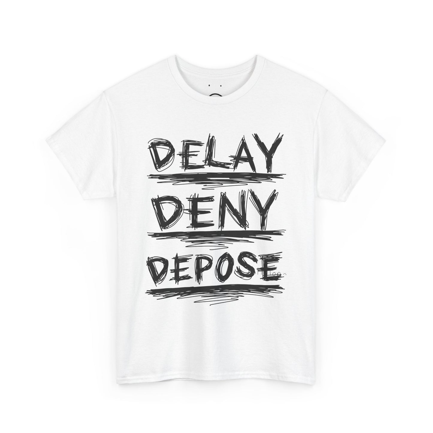 delay deny depose tee