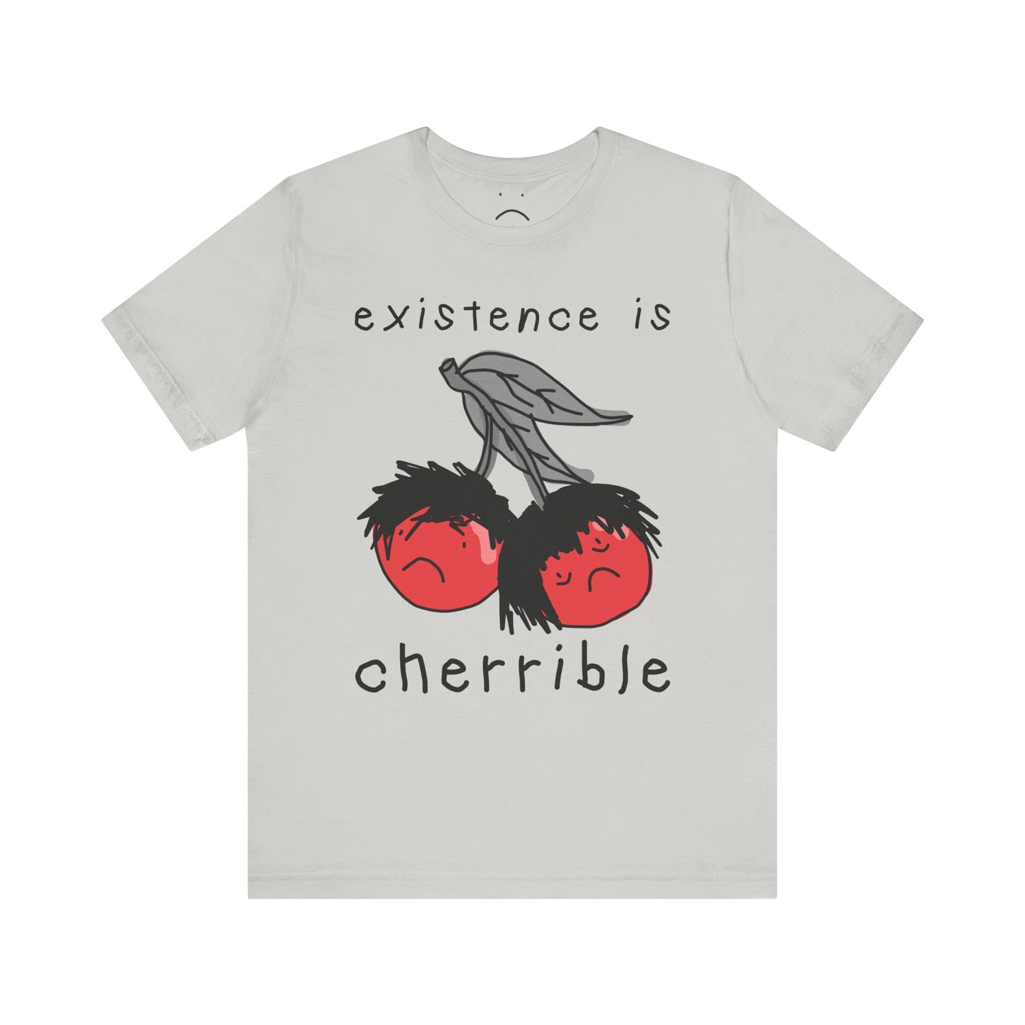 existence is cherrible tee #2