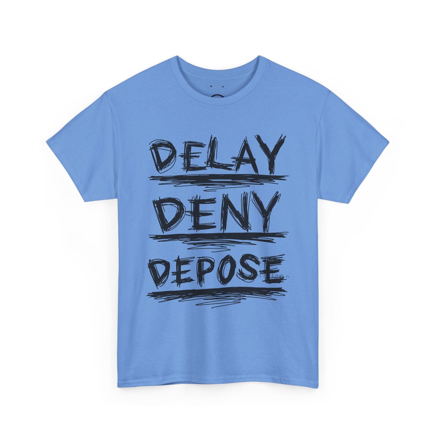 delay deny depose tee