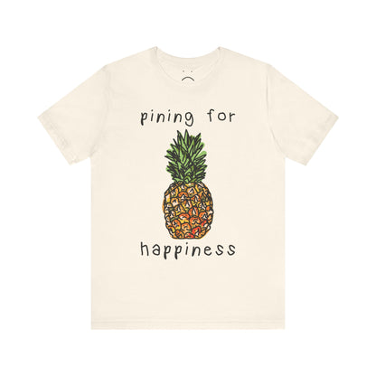 pining for happiness tee