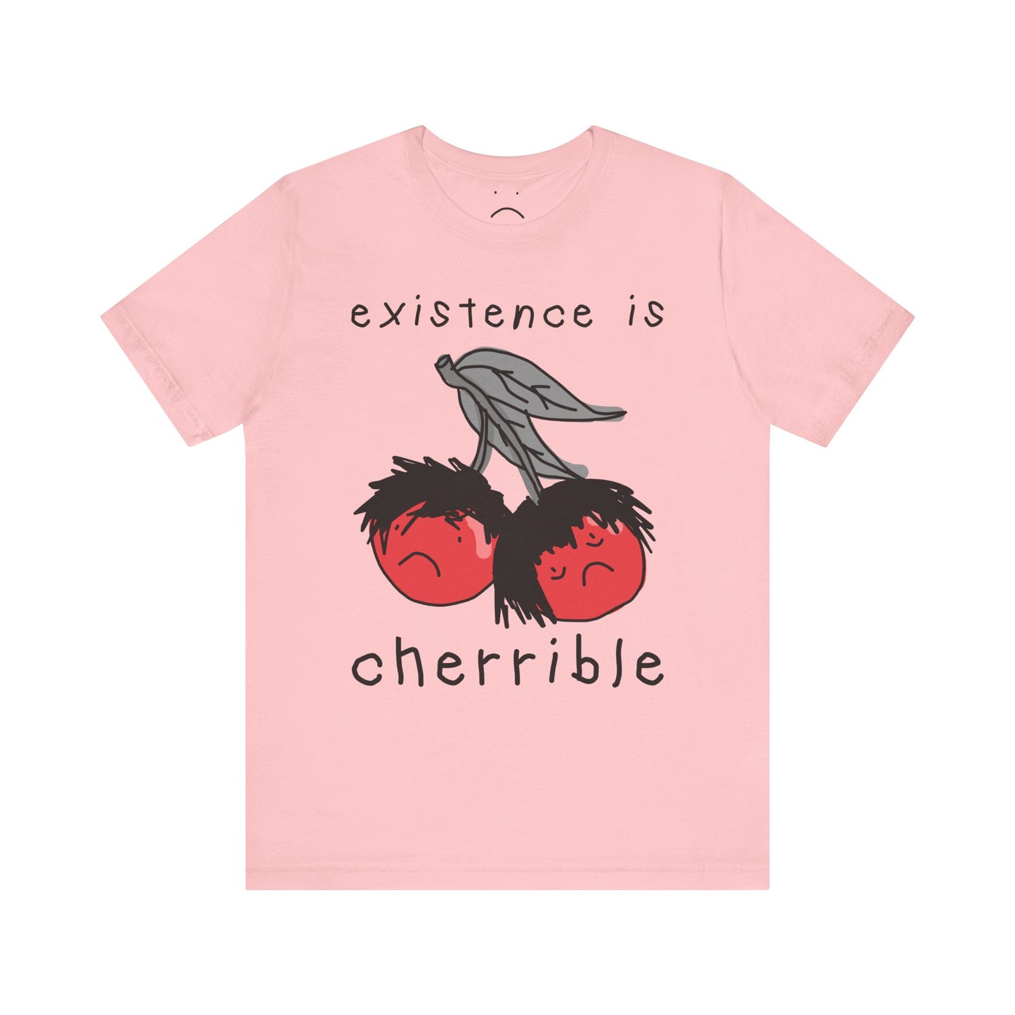 existence is cherrible tee #2