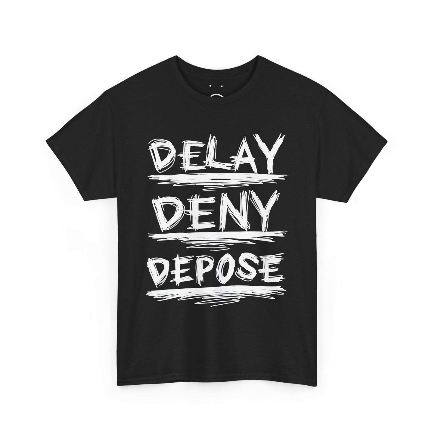 delay deny depose tee