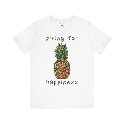 pining for happiness tee