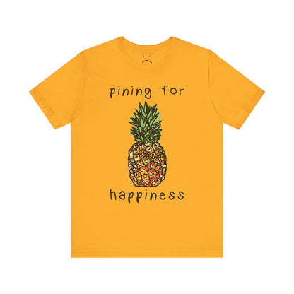 pining for happiness tee