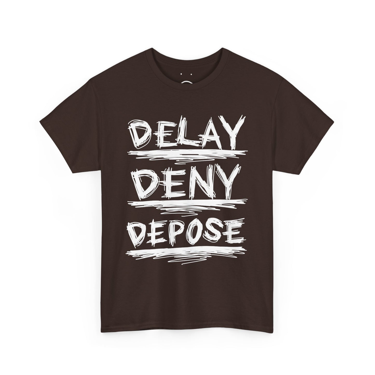 delay deny depose tee